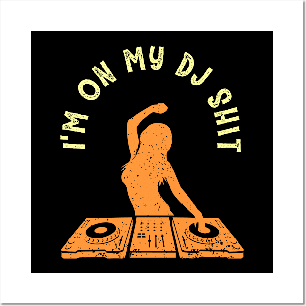 Deejay Disc Jockey Meme Design for a DJ Wall Art by AlleyField